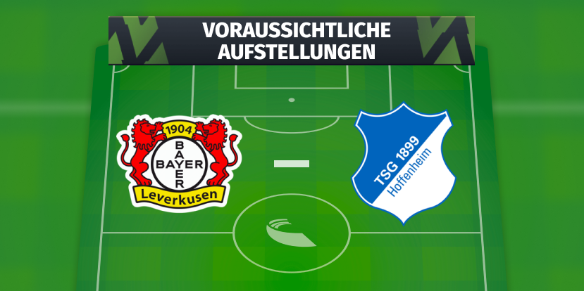 Bayer 04 Leverkusen – TSG Hoffenheim: Die voraussichtlichen Aufstellungen
